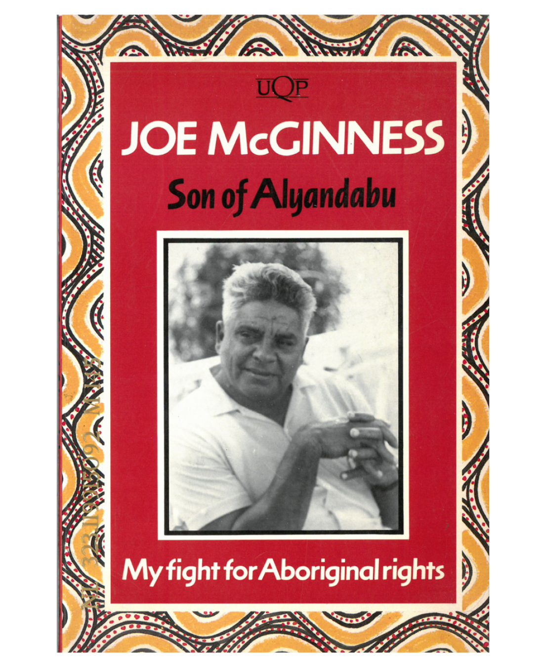 Cover of Son of Alyandabu by Joe McGinness. Subtitle reads 'My fight for Aboriginal rights'. The cover features a portrait of Joe McGinness looking away from the camera, with Indigenous art bordering the cover.